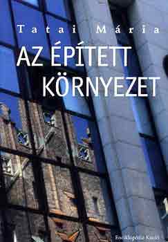 Tatai Mria - Az ptett krnyezet