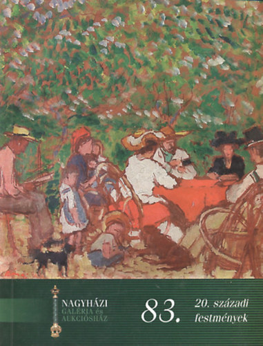 Nagyh�zi Gal�ria �s Aukci�sh�z: 83. �rver�s (20. sz�zadi festm�nyek �rver�se - 2002. m�jus 14.)