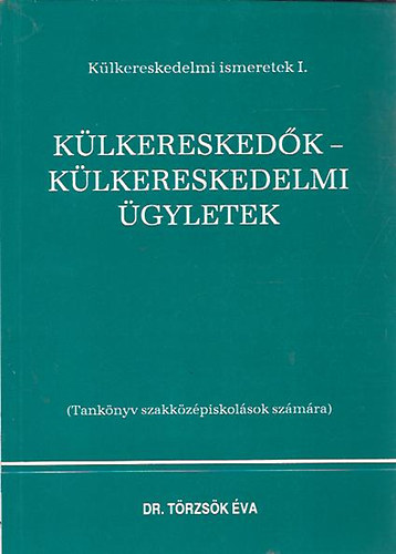 Dr. Trzsk va szerk. - Klkereskedk - Klkereskedelmi gyletek