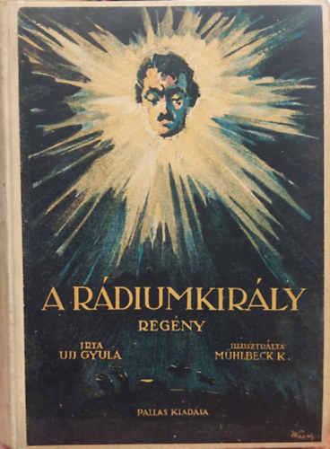 Ujj Gyula - A rdiumkirly