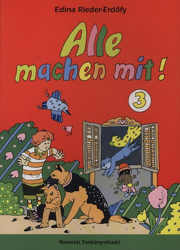 Erd�fyn� Rieder Edina - Alle machen mit! - N�met nyelvk�nyv 3.o.