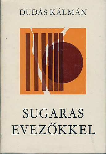 Dud�s K�lm�n - Sugaras evez�kkel