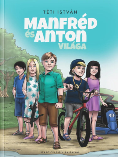 Szabó Celestin Téti István (rajz) - Manfréd és Anton világa
