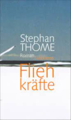 Stephan Thome - Fliehkrfte ( Roman )