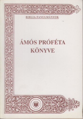 Czinkota Andr�s  (szerk.) - �m�s pr�f�ta k�nyve