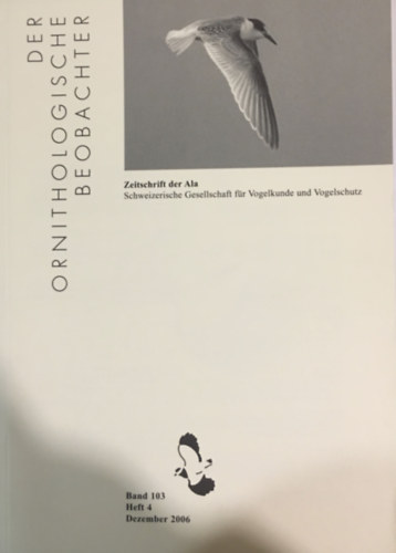 Peter Knaus - Der Ornithologische Beobachter: Zeitschrift der ALA - Band 103 Heft 4 (Dezember 2006)