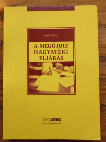 Anka Tibor - A meg�jult hagyat�ki elj�r�s