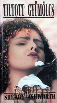 Sherry Ashworth - Tiltott gyümölcs