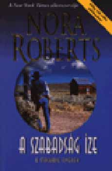 Nora Roberts - A szabadsg ze - A MacKade fivrek