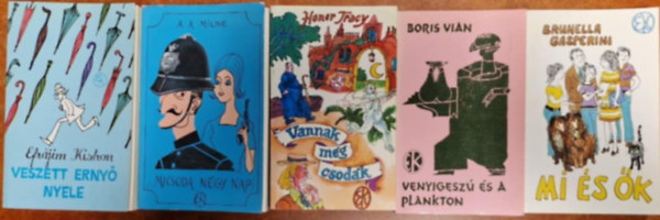 Boris Vian, Brunella Gasperini, A. A. Milne, Honor Tracy Efrj�im Kishon - 5db."Vid�m k�nyvek":,Mi �s �k,Venyigesz� �s a Plankton,Veszett erny� nyele,Micsoda n�gy nap!,Vannak m�g csod�k