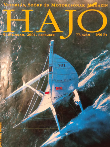 Hajó - Vitorlás, szörf és motorcsónak magazin 2001. december (77. szám)