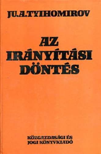 Ju. A. Tyihamirov - Az irnytsi dnts