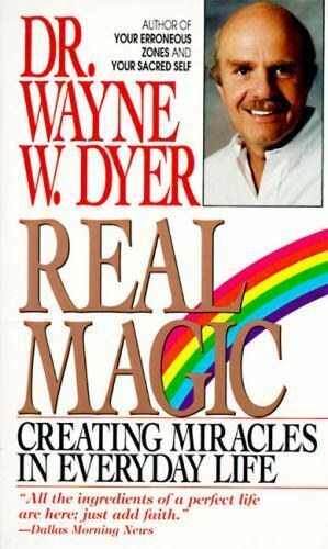 Dr. Wayne W. Dyer - Real Magic