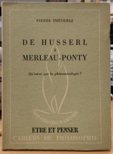 Pierre Thvenaz - De Husserl  Merleau-Ponty - Qu'est-ce que la phnomnologie? (52, 1966 mai)