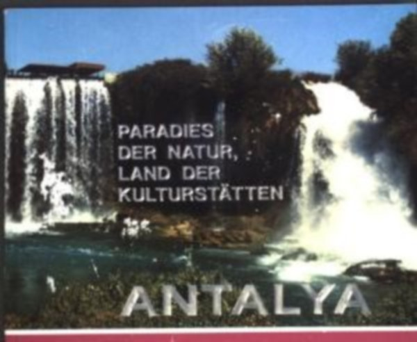 Naci Keskin - Paradies der Natur, Land der Kultursttten - Antalya