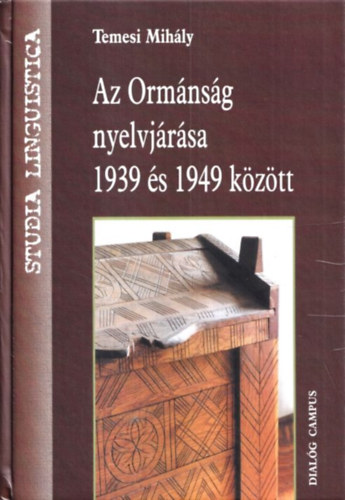 Temesi Mihly - Az Ormnsg nyelvjrsa 1939 s 1949 kztt