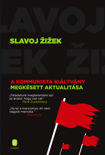 Slavoj iek - A Kommunista Kiltvny megksett aktualitsa