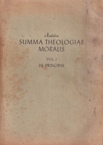 H. Noldin - Summa Theologiae Moralis I-III. ktet