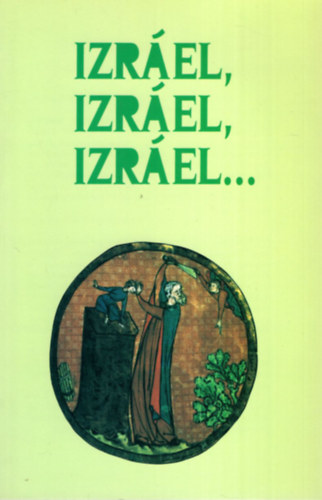 Efraim Israel - Izráel, Izráel, Izráel