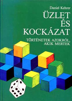 Daniel Kehrer - �zlet �s kock�zat