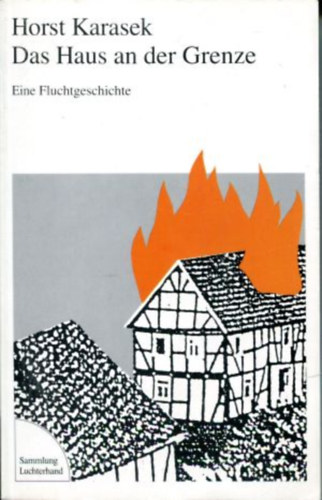 Horst Karasek - Das Haus an der Grenze