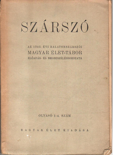 Magyar let Kiadsa - Szrsz - az 1943. vi Magyar let-Tbor elads s megbeszlssor.