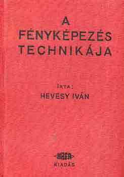 Hevesy Ivn - A fnykpezs technikja
