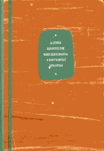 Zr�nyi Katonai Kiad� - A l�v�sz hadoszt�lyok harci alkalmaz�sa a nagy honv�d h�bor�ban