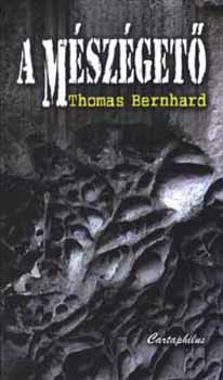 Thomas Bernhard - A mszget