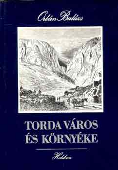 Orbán Balázs - Torda város és környéke