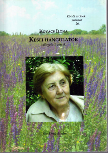 Kovcs Ilona - Ksei hangulatok - Vlogatott versek