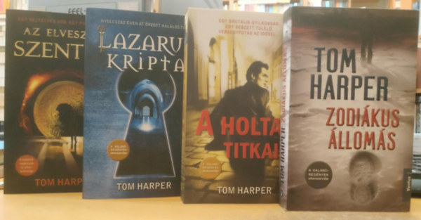 Tom Harper - 4 db Tom Harper: Az elveszett szent�ly + Lazarus kripta + A holtak titkai + Zodi�kus �llom�s