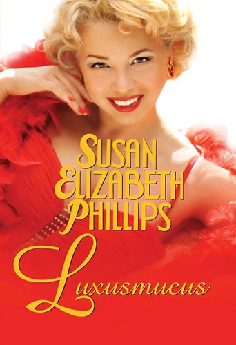 Susan Elizabeth Phillips - Luxusmucus