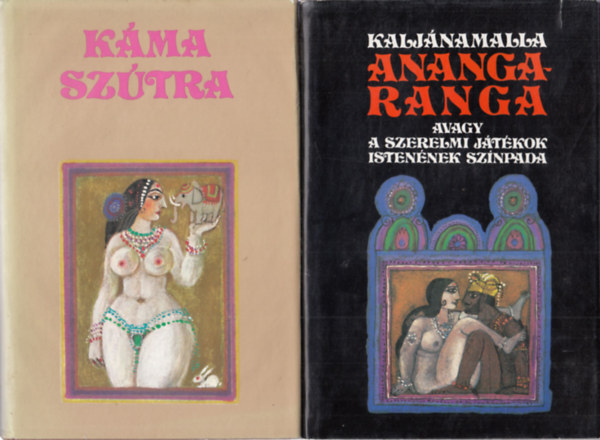 K�ma sz�tra + Anangaranga (avagy a szerelmi j�t�kok isten�nek sz�npada) (Kalj�namalla)