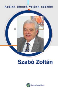 Herzka Ferenc; Szab� L�szl�  (szerk.) - Ap�ink j�nnek vel�nk szembe... -  Szab� Zolt�n