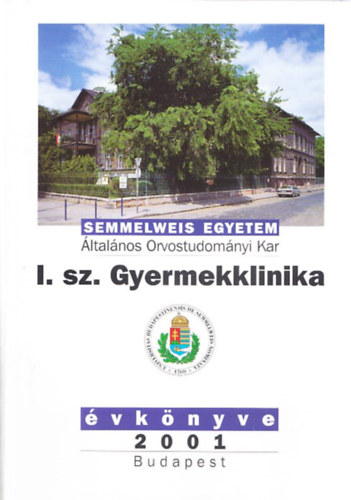 Tulassay Tivadar, Cserh�ti Endre - Semmelweis Egyetem I. sz. Gyermekklinika �vk�nyve 2001