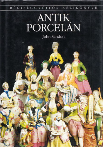 John Sandon - Antik porceln - Rgisggyjtk kziknyve