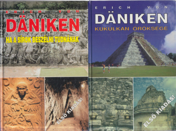 Erich Von Daniken - 2 db. Ufologia (Ha a srok beszlni tudnnak + Kukulkan rksge)
