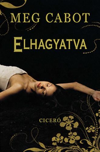 Meg Cabot - Elhagyatva