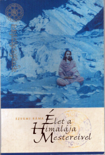 Szv�mi R�ma - �let a Himal�ja Mestereivel