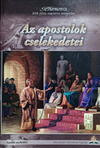 Wilson Paroschi - Az apostolok cselekedetei - Tanti mellklet (Bibliatanulmnyok 2018. jlius, augusztus, szeptember)