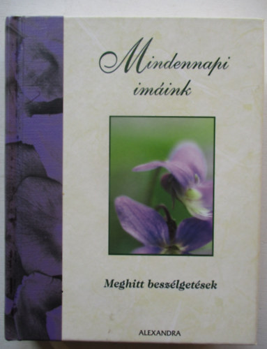 Christine Dallman; Margaret Anne Huffman - Mindennapi imink - Meghitt beszlgetsek