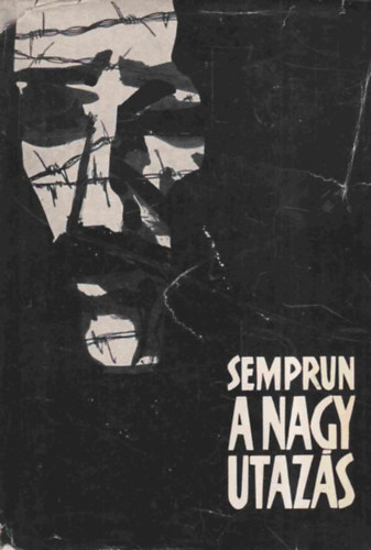 Jorge Sempr�n - A nagy utaz�s