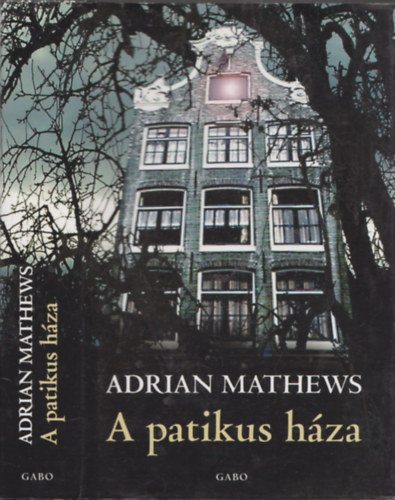 Adrian Mathews - A patikus h�za