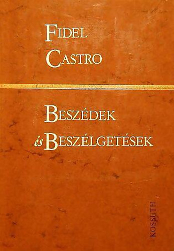 Fidel Castro - Besz�dek �s besz�lget�sek