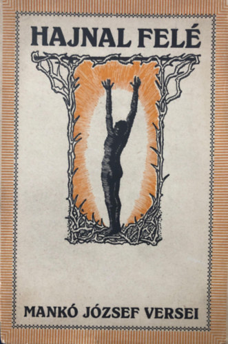 Mank� J�zsef - Hajnal fel� - Mank� J�zsef versei