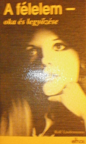 Rolf Lindenmann - A f�lelem - Oka �s legy�z�se