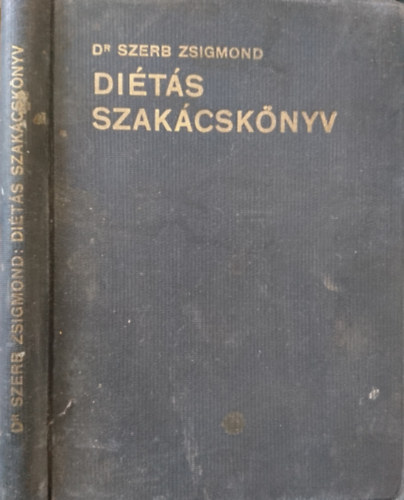 Dr Szerb Zsigmond - Diétás szakácskönyv (SZerb)