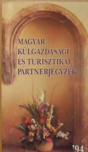 Magyar külgazdasági és turisztikai partnerjegyzék '94