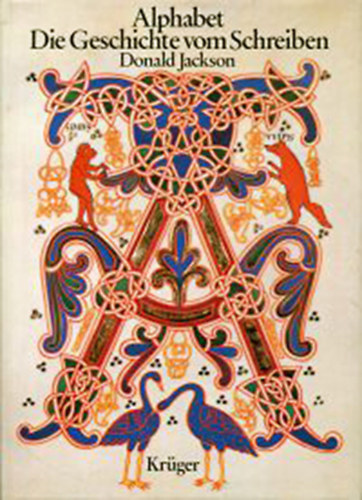 Donald Jackson - Alphabet - Die Geschichte vom Schreiben